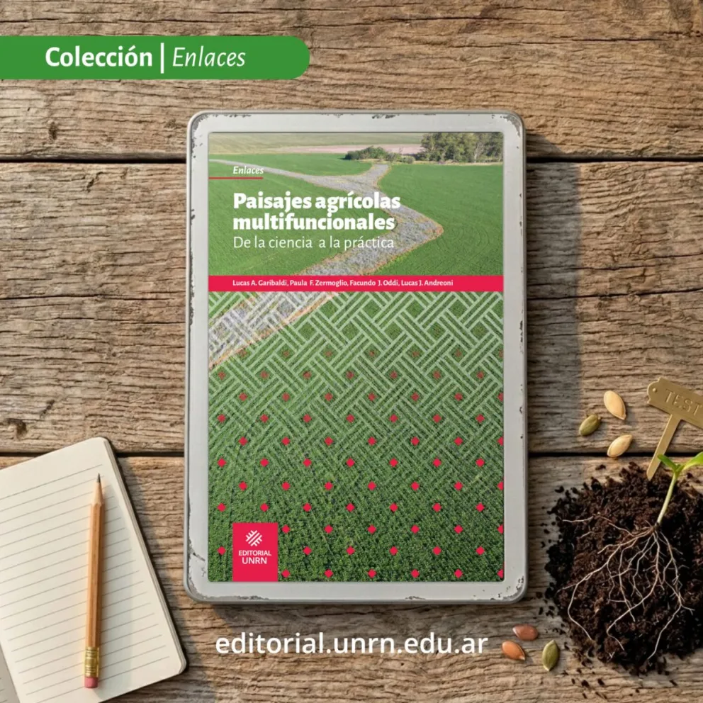 La publicación ofrece herramientas para restaurar ecosistemas, mejorar la estabilidad de los cultivos y producir alimentos más nutritivos. Foto: UNRN.